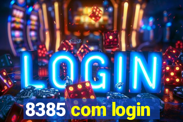 8385 com login